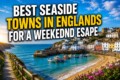 Best Seaside Towns in England